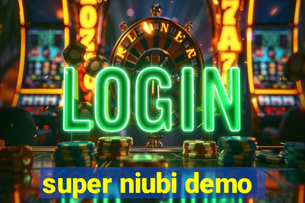 super niubi demo